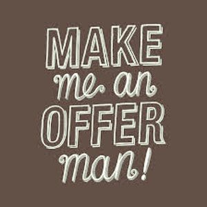 Make me an offer!